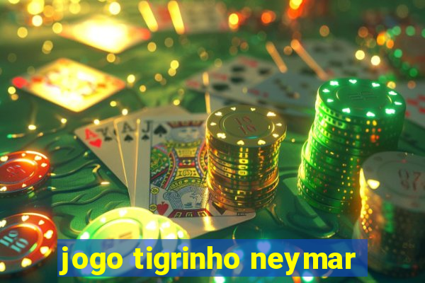 jogo tigrinho neymar