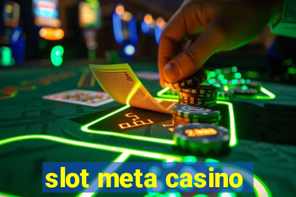 slot meta casino