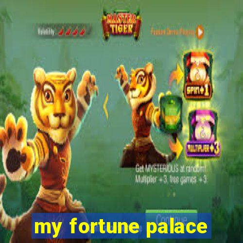 my fortune palace