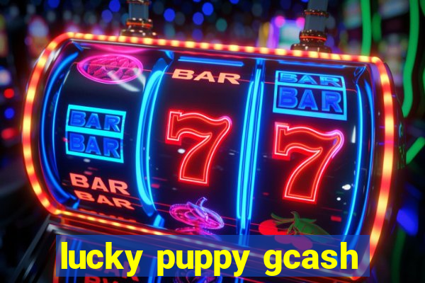 lucky puppy gcash