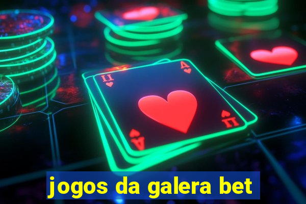 jogos da galera bet