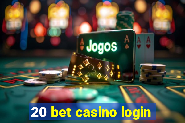 20 bet casino login