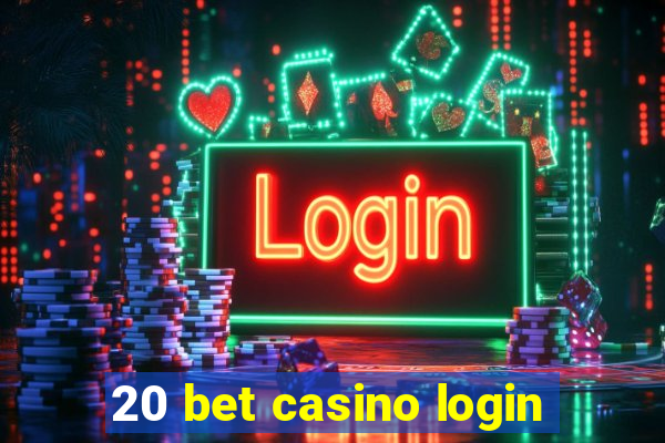 20 bet casino login