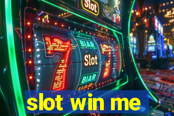 slot win me