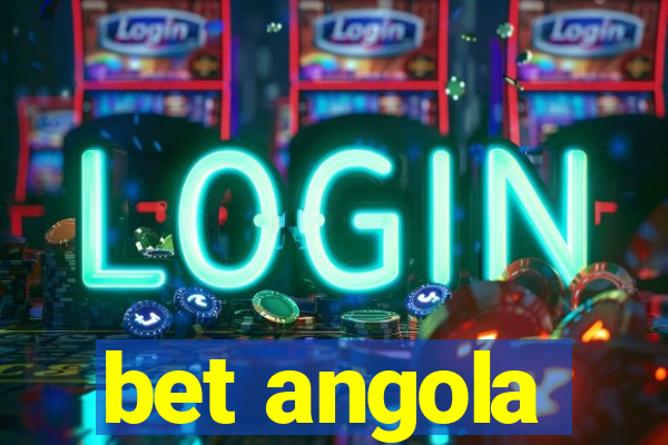 bet angola