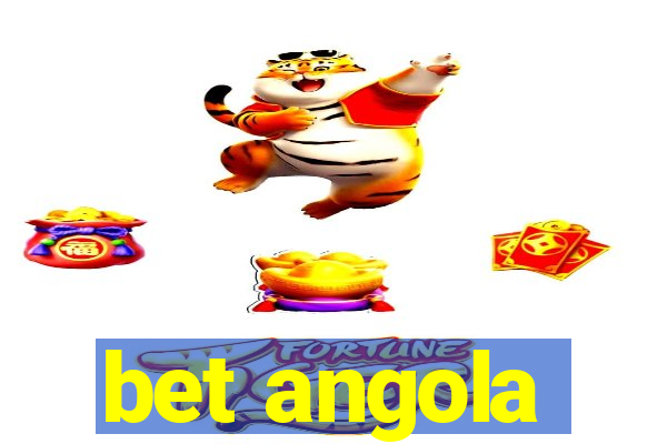 bet angola