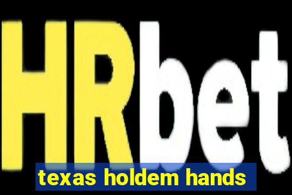 texas holdem hands