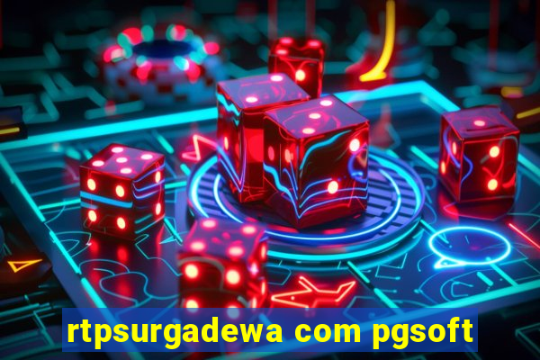 rtpsurgadewa com pgsoft