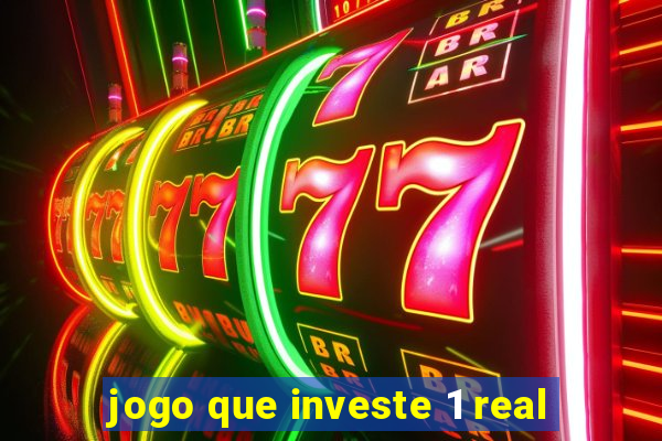 jogo que investe 1 real