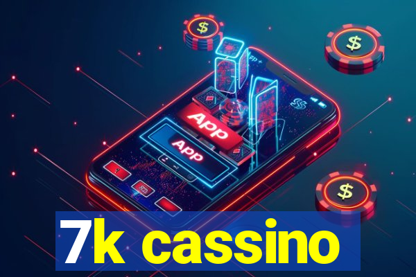 7k cassino