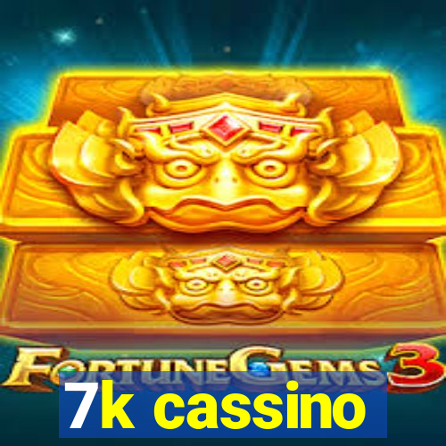 7k cassino