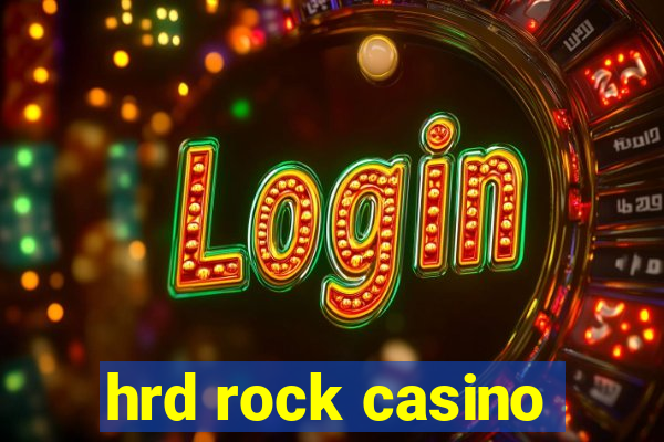 hrd rock casino