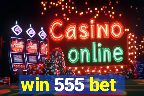 win 555 bet