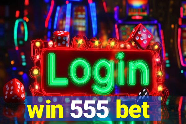 win 555 bet