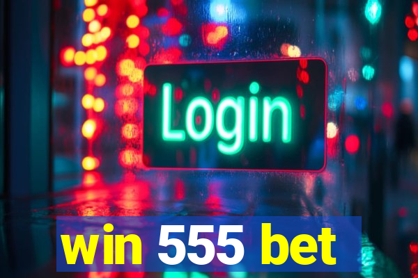 win 555 bet