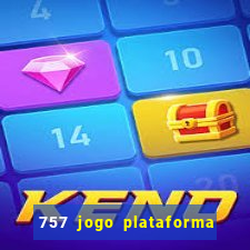 757 jogo plataforma paga mesmo