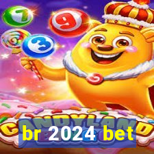 br 2024 bet