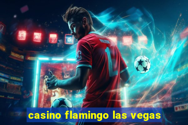 casino flamingo las vegas