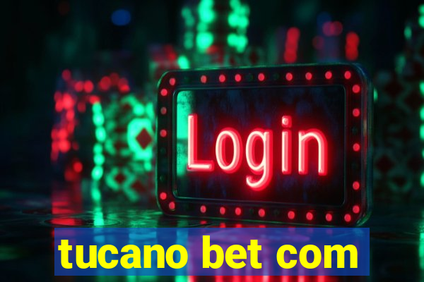 tucano bet com