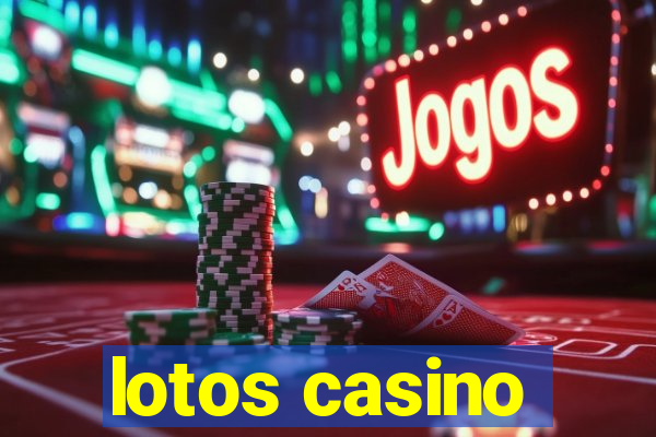 lotos casino