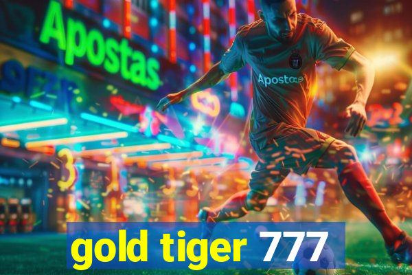 gold tiger 777