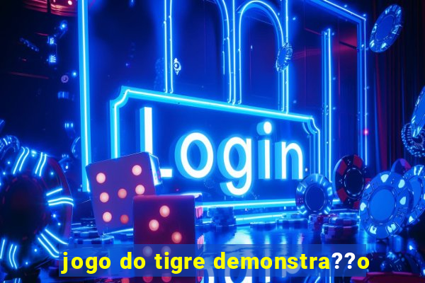 jogo do tigre demonstra??o