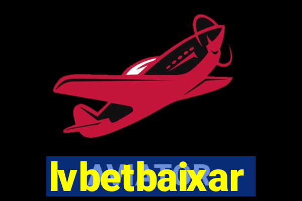 lvbetbaixar