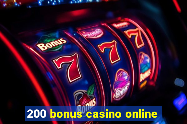 200 bonus casino online