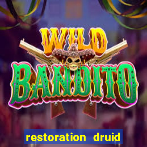 restoration druid best in slot