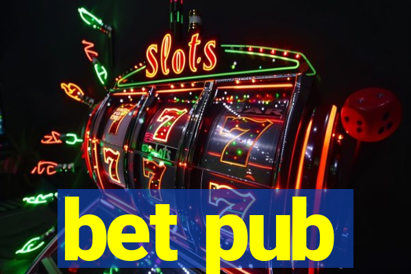 bet pub