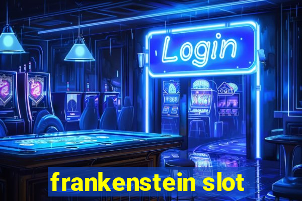 frankenstein slot