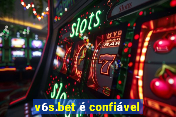 v6s.bet é confiável