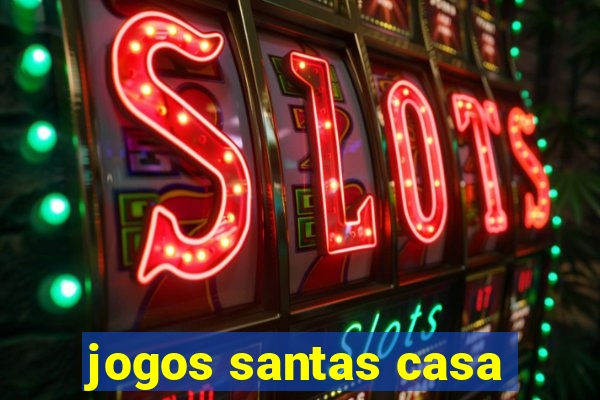 jogos santas casa