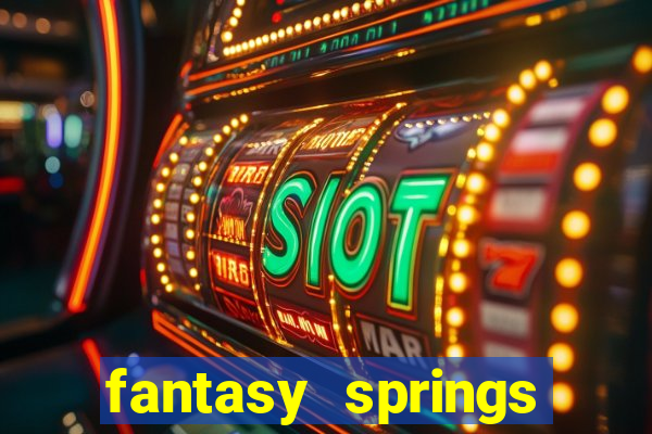 fantasy springs resort and casino