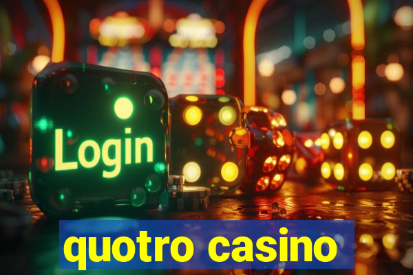 quotro casino