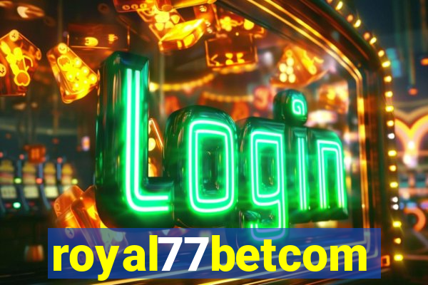 royal77betcom