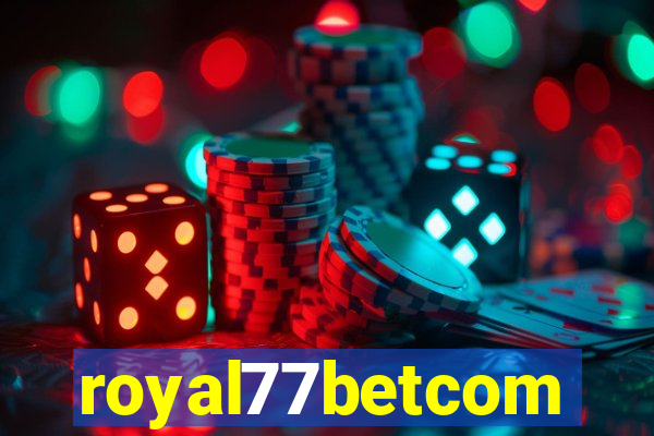 royal77betcom