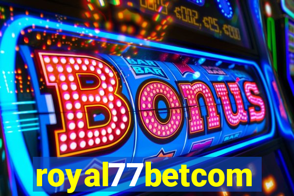 royal77betcom