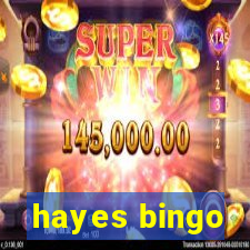 hayes bingo