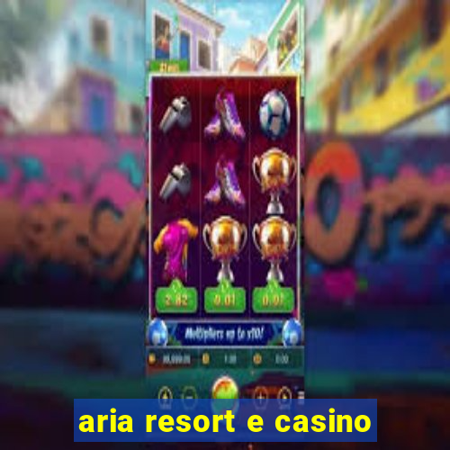 aria resort e casino