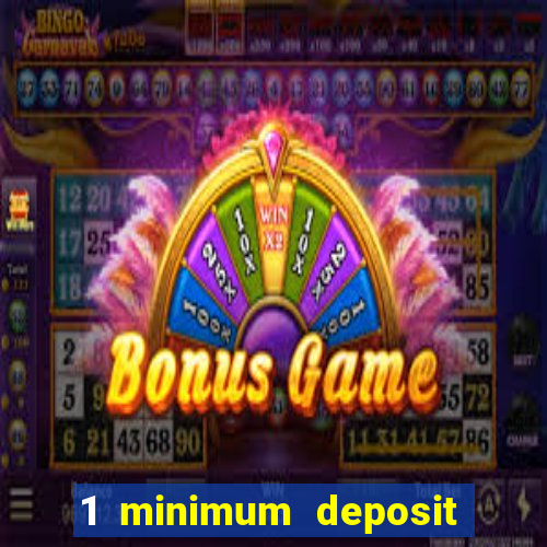 1 minimum deposit mobile casino canada