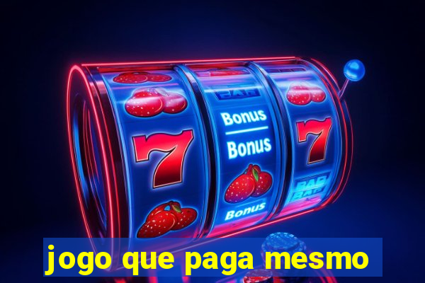 jogo que paga mesmo