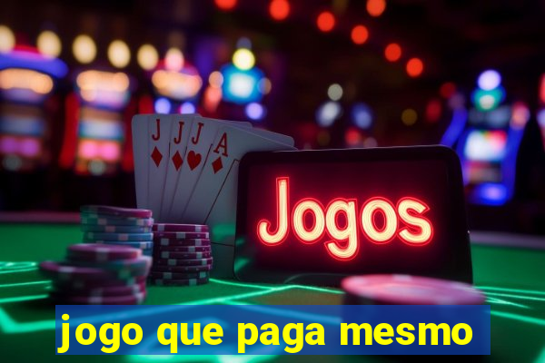 jogo que paga mesmo