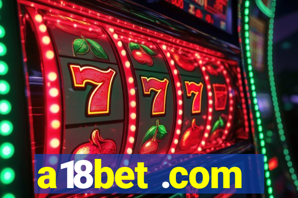 a18bet .com