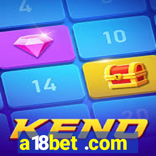 a18bet .com