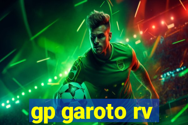 gp garoto rv