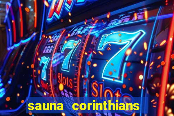 sauna corinthians santo andr茅