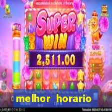 melhor horario fortune tiger