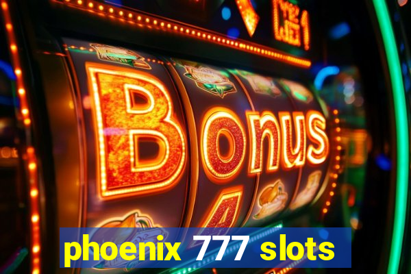 phoenix 777 slots