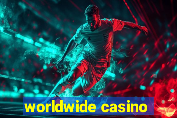 worldwide casino